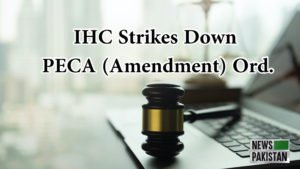 Read more about the article IHC strikes PECA Ord. Down