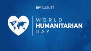 Read more about the article World Humanitarian Day, 19th Aug